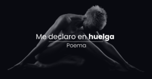 Poema: Me declaro en huelga